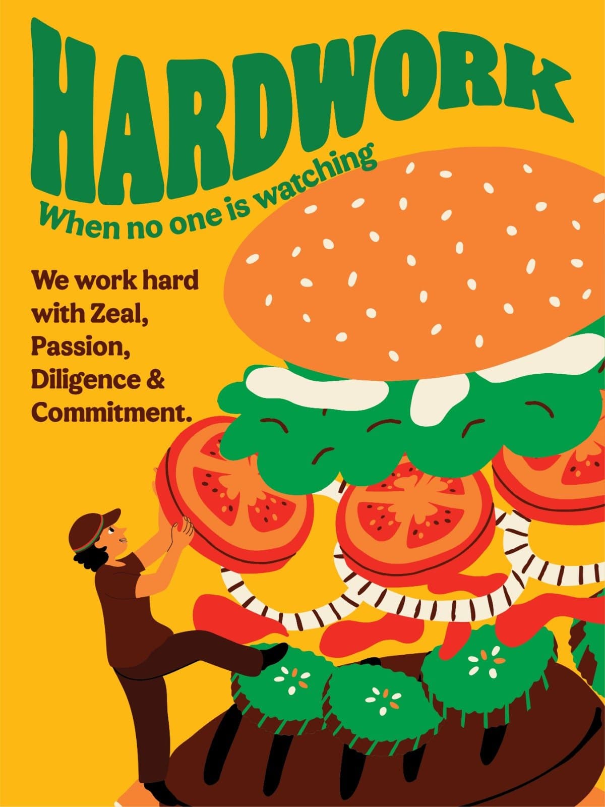 Hard Work — When no one is watching